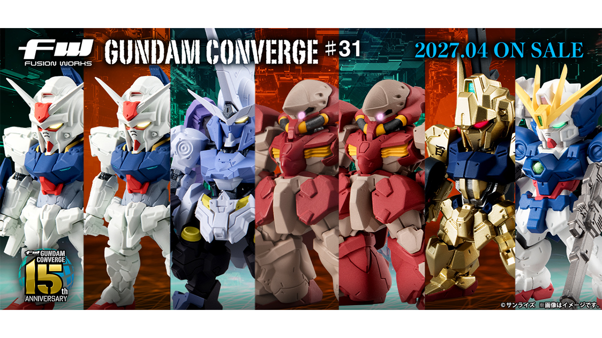 「FW GUNDAM CONVERGE #31」2027年4月発売決定!「ガンダムZERO」「ガンダム・キマリスヴィダール」「百式(15th Revive Ver.)」など全7種!