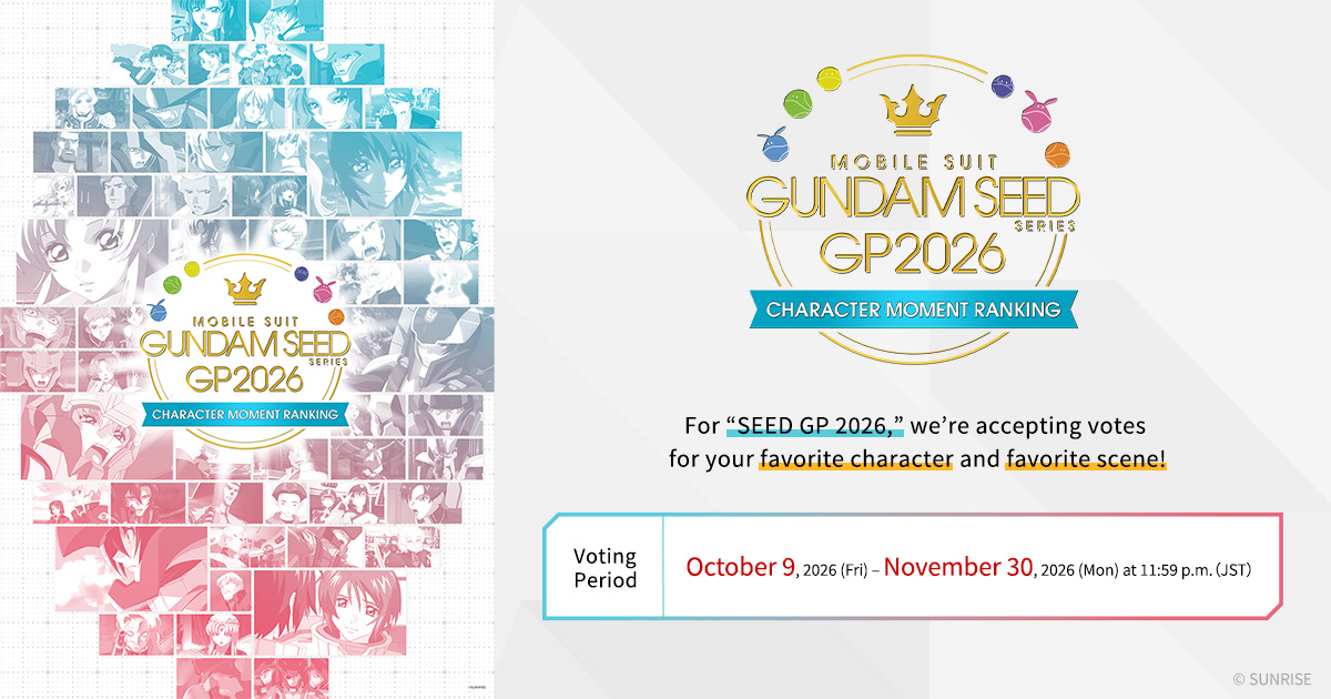 The “MOBILE SUIT GUNDAM SEED Series Grand Prix 2026” opens Oct. 8, 2026 (PDT)!