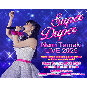 Nami Tamaki LIVE 2025 -SUPER DUPER TOUR to be Held in Yokohama
